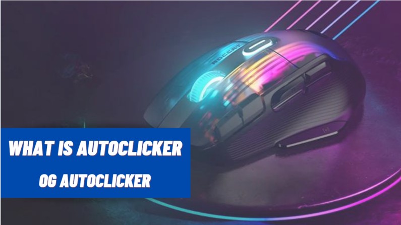 What is an Auto Clicker & Is it Safe?